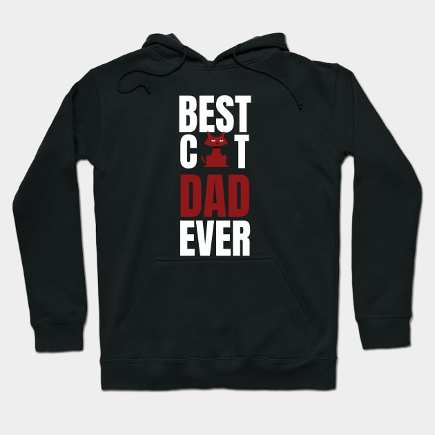 BEST CAT DAD EVER Hoodie by warantornstore